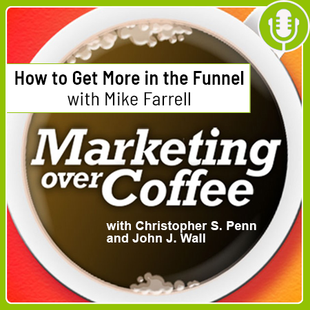 Marketing Over Coffee Mike Farrell